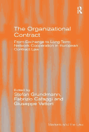 The Organizational Contract: From Exchange to Long-Term Network Cooperation in European Contract Law