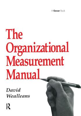 The Organizational Measurement Manual - Wealleans, David