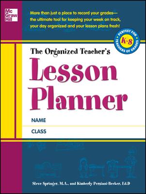 The Organized Teacher's Lesson Planner - Springer, Steve, and Persiani, Kimberly