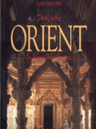 The Orient: Travels in Marco Polo's Footsteps