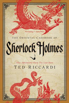 The Oriental Casebook of Sherlock Holmes - Riccardi, Ted
