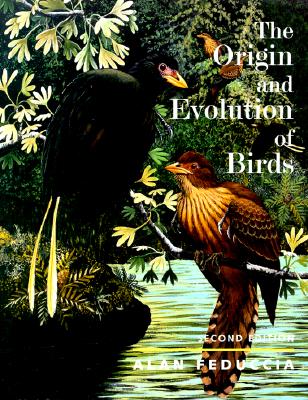 The Origin and Evolution of Birds: Second Edition - Feduccia, Alan, Professor