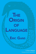 The Origin of Language: A New Edition