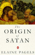 The Origin of Satan - Pagels, Elaine
