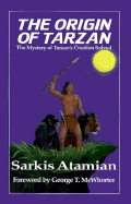 The Origin of Tarzan: The Mystery of Tarzan's Creation Solved