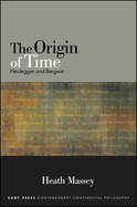 The Origin of Time: Heidegger and Bergson