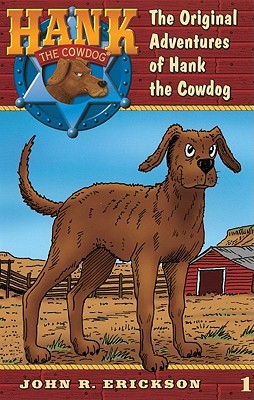 The Original Adventures of Hank the Cowdog - Erickson, John R
