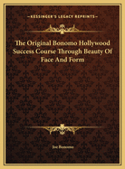 The Original Bonomo Hollywood Success Course Through Beauty Of Face And Form