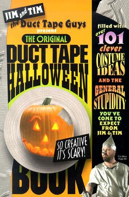 The Original Duct Tape Halloween Book - Nyberg, Tim (Text by), and Berg, Jim (Text by)