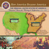 The Original United States of America: Americans Discover the Meaning of