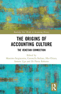 The Origins of Accounting Culture: The Venetian Connection
