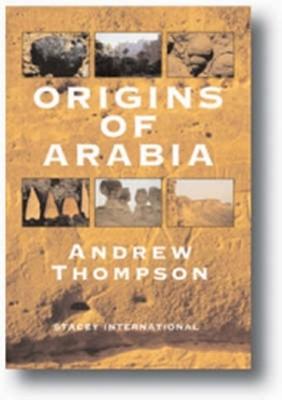 The Origins of Arabia - Thompson, Andrew