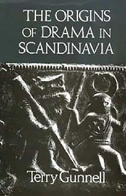 The Origins of Drama in Scandinavia - Gunnell, Terry