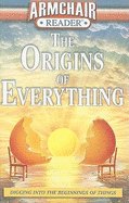 The Origins of Everything: Digging Into the Beginnings of Things