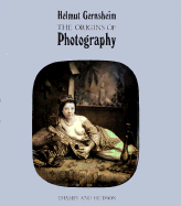 The Origins of Photography - Gernsheim, Helmut