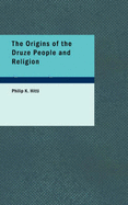The Origins of the Druze People and Religion