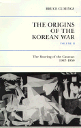 The Origins of the Korean War, Volume II: The Roaring of the Cataract, 1947-1950 - Cumings, Bruce, Mr.
