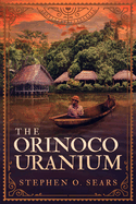 The Orinoco Uranium