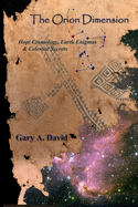 The Orion Dimension: Hopi Cosmology, Earth Enigmas & Celestial Secrets