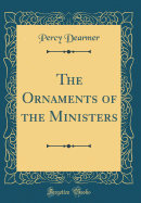 The Ornaments of the Ministers (Classic Reprint)