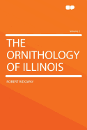 The Ornithology of Illinois Volume 2