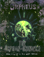 The Orphan-Grinders