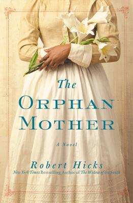 The Orphan Mother - Hicks, Robert