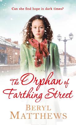 The Orphan of Farthing Street - Matthews, Beryl