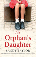 The Orphan's Daughter: A heartbreaking and absolutely unforgettable page-turner set in Ireland