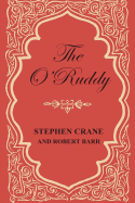 The O'Ruddy: A Romance