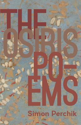 The Osiris Poems - Perchik, Simon