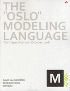 The "Oslo" Modeling Language: Draft Specification - October 2008