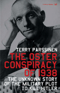 The Oster Conspiracy of 1938: The Unknown Story of the Military Plot to Kill Hitler