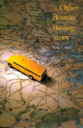 The Other Boston Busing Story: Whats Won and Lost Across the Boundary Line