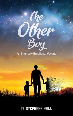 The Other Boy: An Intensely Emotional Voyage - Hall, M Stephens