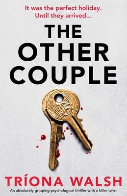 The Other Couple: An absolutely gripping psychological thriller with a killer twist - Walsh, Trona