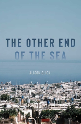 The Other End of the Sea - Glick, Alison