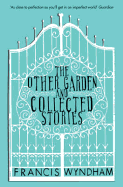 The Other Garden and Collected Stories