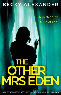 The Other Mrs Eden: A gripping page-turner you won't be able to put down - Alexander, Becky