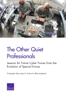 The Other Quiet Professionals: Lessons for Future Cyber Forces from the Evolution of Special Forces