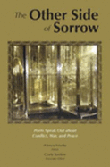 The Other Side of Sorrow: Poets Speak Out about Conflict, War, and Peace - Frisella, Patricia