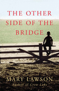 The Other Side of the Bridge - Lawson, Mary