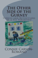 The Other Side of the Gurney: Stories and Reflections of a 911 Paramedic