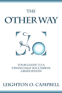 The Other Way: Your Guide to a Financially Successful Graduation