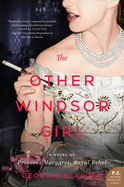 The Other Windsor Girl: A Novel of Princess Margaret, Royal Rebel