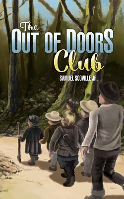 The Out of Doors Club - Scoville, Samuel, Jr.