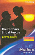 The Outback Bridal Rescue - Darcy, Emma