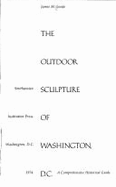 The Outdoor Sculpture of Washington, D.C: A Comprehensive Historical Guide