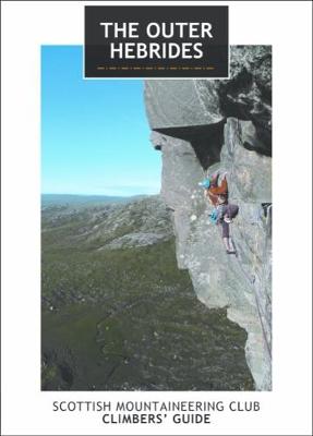 The Outer Hebrides: Scottish Mountaineering Club Climbers' Guide - Anderson, Rab