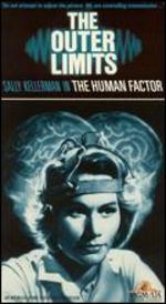 The Outer Limits: The Human Factor - Abner Biberman; Robert Habros
